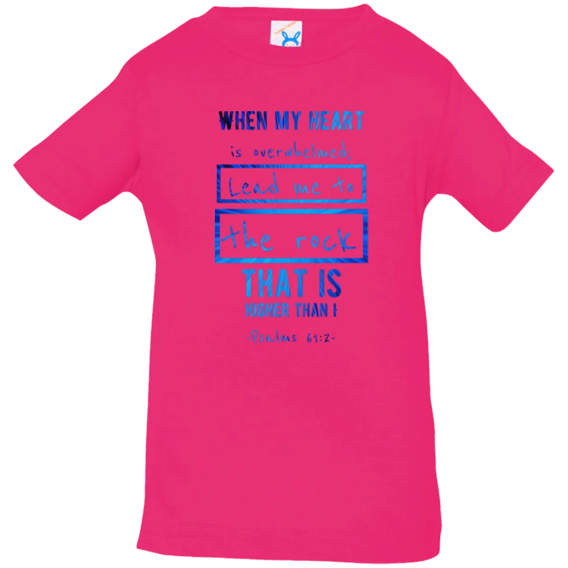 Bible Verse Infant Jersey T-Shirt - Psalm 61:2 Design 5